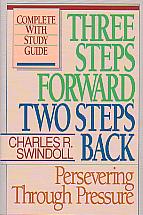 Three Steps Forward, Two Steps Back- by Charles Swindoll